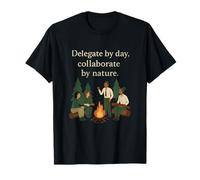 Delegate by Day, Collaborate by Nature Campfire Design T-Shirt