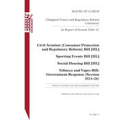 Delegated Powers and Regulatory Reform Committee 1st Report. Civil Aviation (Consumer Protection and Regulatory Reform) Bill [HL]. Sporting Events Bill [HL]. Social Housing Bill [HL]. Tobacco HL 11