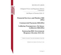 Delegated Powers and Regulatory Reform Committee 2nd Report. Financial Services and Markets Bill [HL]. Commercial Payments Bill [HL]. Lobbying Transparency (In-house Lobbyists) Bill [HL]. HL 18