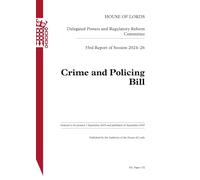 Delegated Powers and Regulatory Reform Committee 33rd Report. Crime and Policing Bill HL 172