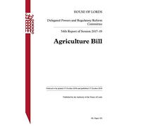 Delegated Powers and Regulatory Reform Committee 34th Report. Agriculture Bill HL 194