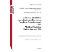 Delegated Powers and Regulatory Reform Committee 46th Report. National Insurance Contributions (Employer Pensions Contributions) Bill. Medical Training (Prioritisation) Bill HL 258