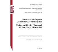Delegated Powers and Regulatory Reform Committee 48th Report. Industry and Exports (Financial Assistance) Bill. Universal Credit (Removal of Two Child Limit) Bill HL 268