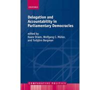 Delegation and Accountability in Parliamentary Democracies (Comparative Politics)