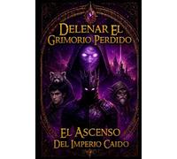 Delenar Grimorio Perdido El Ascenso Del Imperio Caido