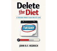 Delete the Diet: A Tuesday-Proof Plan for Fat Loss (Patch Notes)