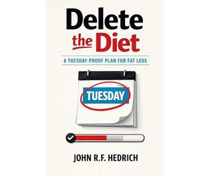 Delete the Diet: A Tuesday-Proof Plan for Fat Loss (Patch Notes)