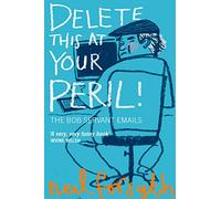 Delete This at Your Peril: The Bob Servant Emails