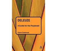 Deleuze: A Guide for the Perplexed (Guides for the Perplexed)