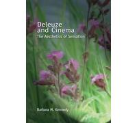 Deleuze and Cinema: The Aesthetics of Sensation (Deleuze Connections (Hardcover))