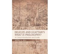 Deleuze and Guattari's What is Philosophy? : A Critical Introduction and Guide
