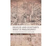 Deleuze and Guattari's What is Philosophy?: A Critical Introducton and Guide: A Critical Introduction and Guide (Critical Introductions and Guides)