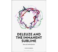 Deleuze and the Immanent Sublime : Idea and Individuation
