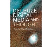 Deleuze, Digital Media and Thought