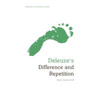 Deleuze's Difference and Repetition : An Edinburgh Philosophical Guide