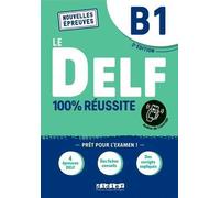 Le DELF B1 100% Réussite - Livre + didierfle.app: Livre B1 + Onprint App