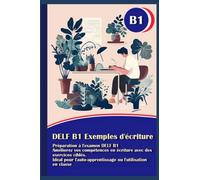DELF B1 Exemples d'écriture