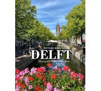 DELFT: Beautiful photos showing an amazing country, its architecture and unique charm-perfect for travel lovers.