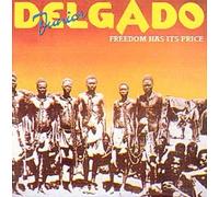 Delgado, Junior - Freedom Has Its Price