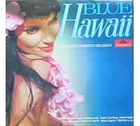 DELGADO ORCHESTER, Roberto - Blue Hawaii / 237 426