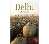 Delhi: A History