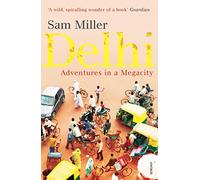 Delhi: Adventures in a Megacity