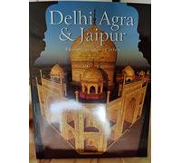 Delhi Agra & Jaipur The Glorious Cities