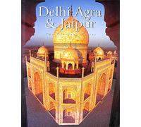 Delhi Agra & Jaipur: The Glorious Cities