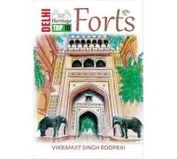 Delhi Heritage:Top 10 Forts