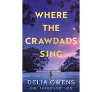 Delia Owens - Where the Crawdads Sing - Collector's Edition - Hard - G245z