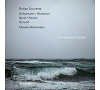 Delian Quartett - Im wachen Traume - Schumann / Reimann Byrd / Pierini - R4z