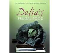 Delia's Frugal Food by Smith, Delia (2008) Hardcover