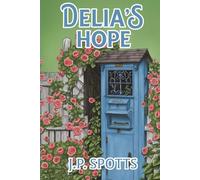 Delia's Hope: A Second Chance at Love (Joy series)