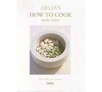 Delia's How to Cook Book Three