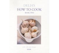 Delia's How to Cook Book Two