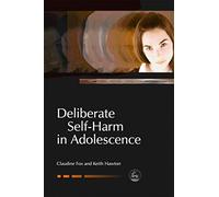 Deliberate Self-Harm in Adolescence (Child and Adolescent Mental Health)