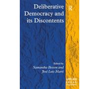 Deliberative Democracy and its Discontents (Applied Legal Philosophy)