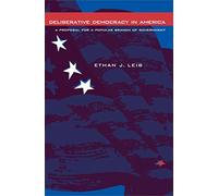 Deliberative Democracy in America: A Proposal for a Popular Branch of Government