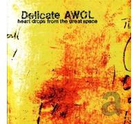 Delicate AWOL - Heart Drops From the Great Space
