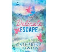 Delicate Escape: A Sparrow Falls Special Edition