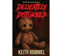Delicately Disturbed: The Rise of a New Serial Killer