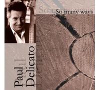Paul Delicato - So Many Ways