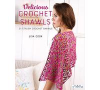 Delicious Crochet Shawls: 21 Stylish Crochet Shawls