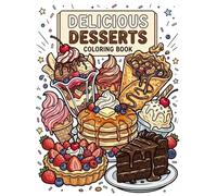 Delicious Desserts Coloring Book