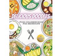 Delicious Doodles: Food Coloring Book for Grown-Ups