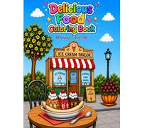 Delicious Food Coloring Book