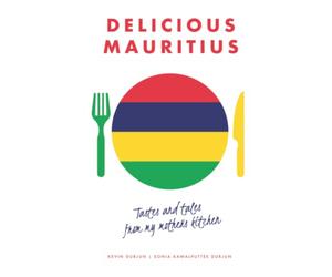 Delicious Mauritius: Tastes and tales from my mother's kitchen
