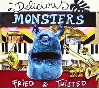 Delicious Monsters - Fried & Twisted