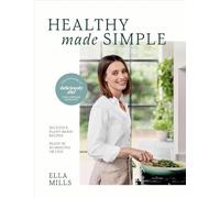 Ella Mills - 'Healthy Made Simple' Cookbook