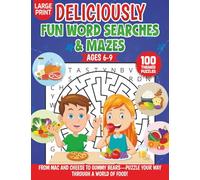 Deliciously Fun Word Searches & Mazes: From Mac and Cheese to Gummy Bears, Puzzle Your Way Through a World of Food!